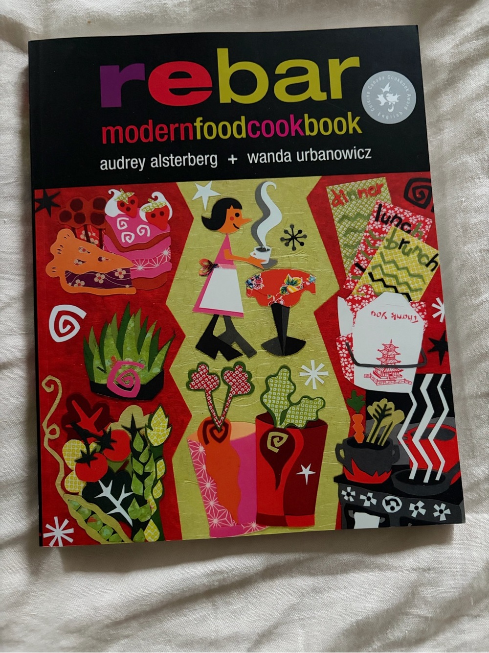 Cookbook: Rebar Modern Food Cookbook by Audrey Alsterberg & Wanda Urbanowicz